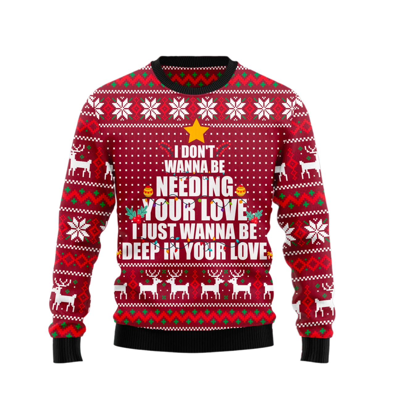 I just wanna be deep in your love Ugly Christmas Sweater For Men & Women Christmas Gift Sweater US1700 - WeCustomit