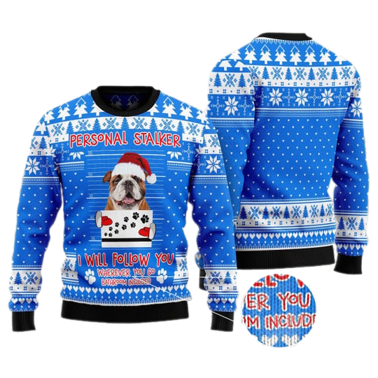 Personal Stalker Bulldog Ugly Christmas Sweater For Men & Women Christmas Gift Sweater US3266 - WeCustomit