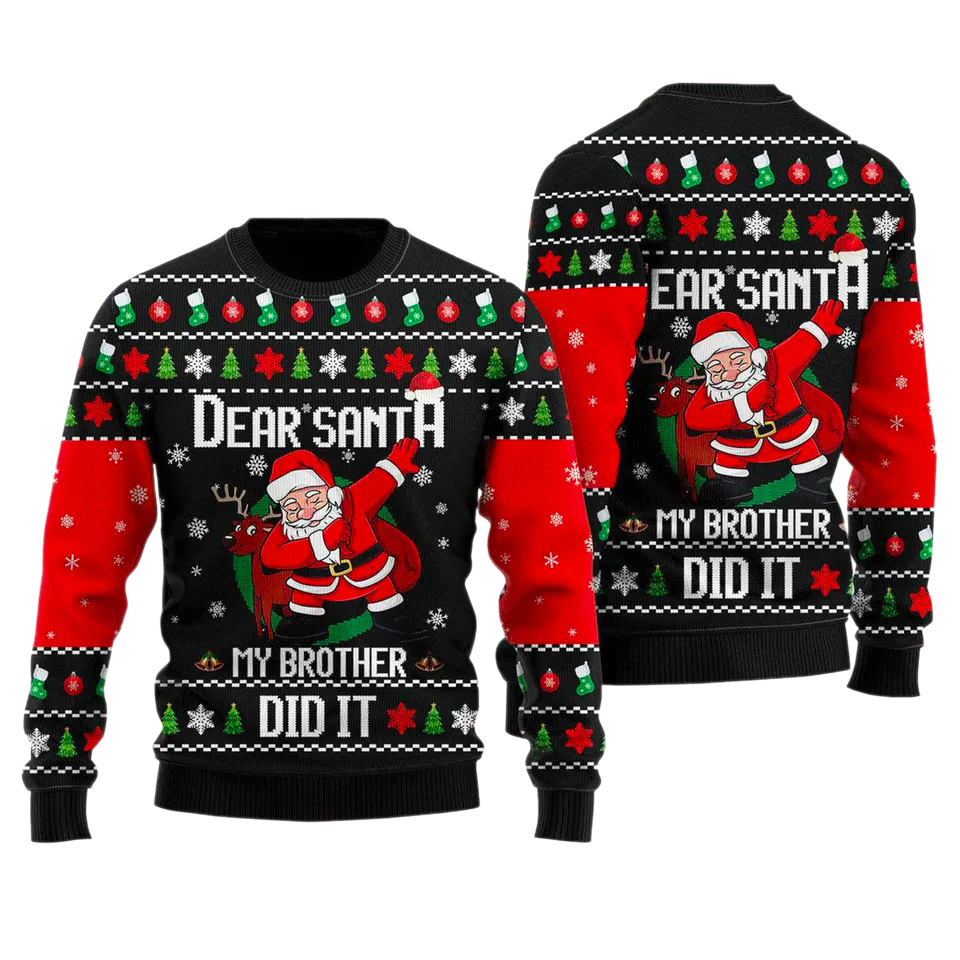Dear Santa My Brother Did It Ugly Christmas Sweater For Men & Women Christmas Gift Sweater PT1419 - WeCustomit