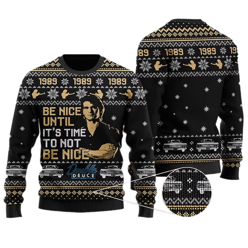 Be Nice Until It's Time To Not Be Nice Wool Ugly Christmas Sweater For Men & Women Christmas Gift Sweater US3839 - WeCustomit
