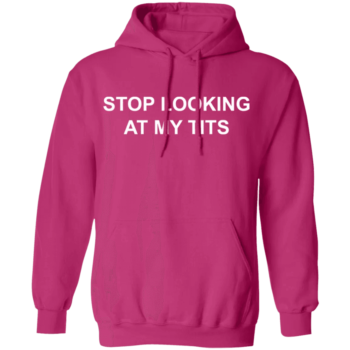 Stop Looking At My Tits Hoodie - WeCustomit