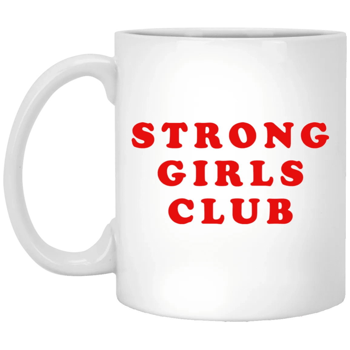 Strong Girls Club Mug - WeCustomit