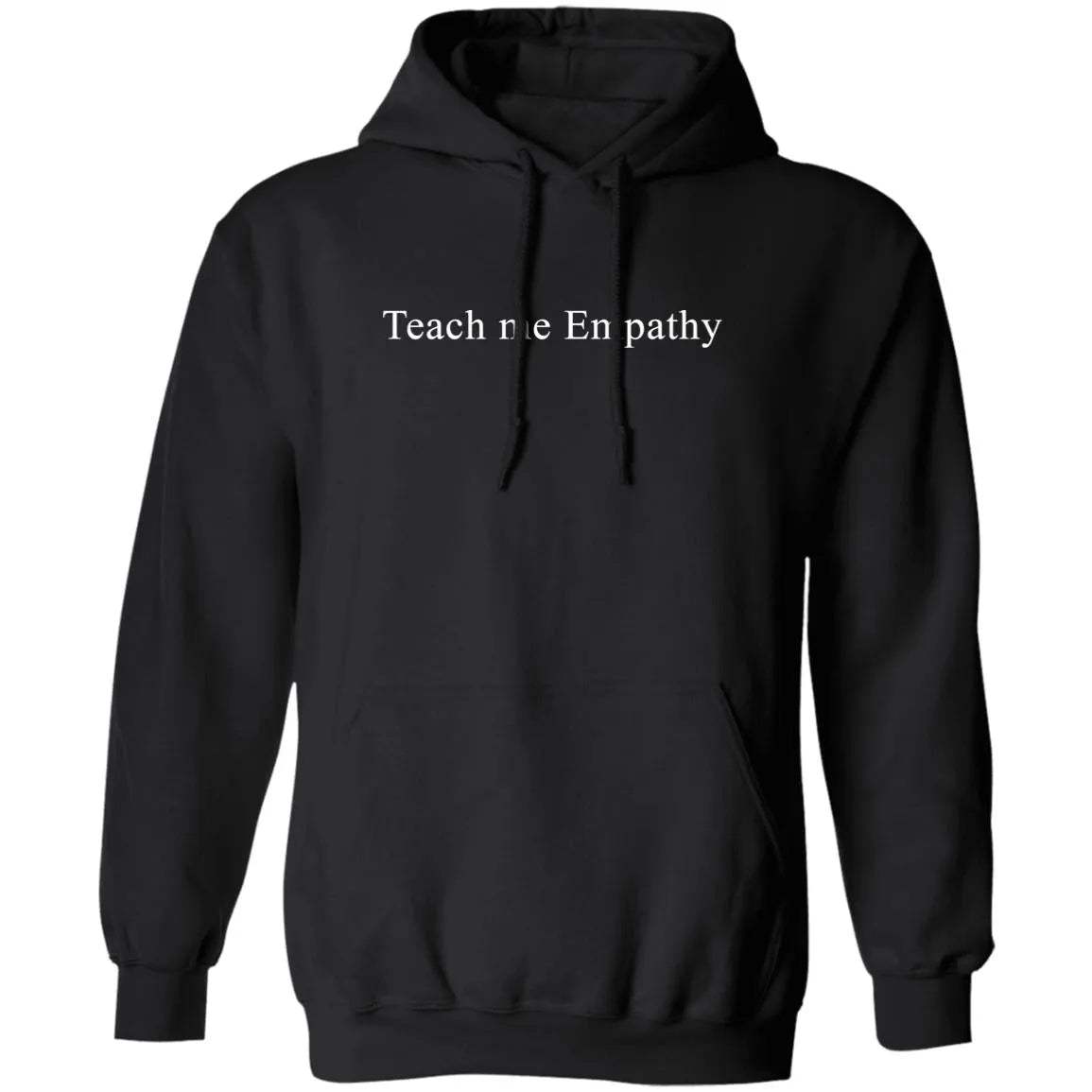 Teach Me Empathy Hoodie - WeCustomit