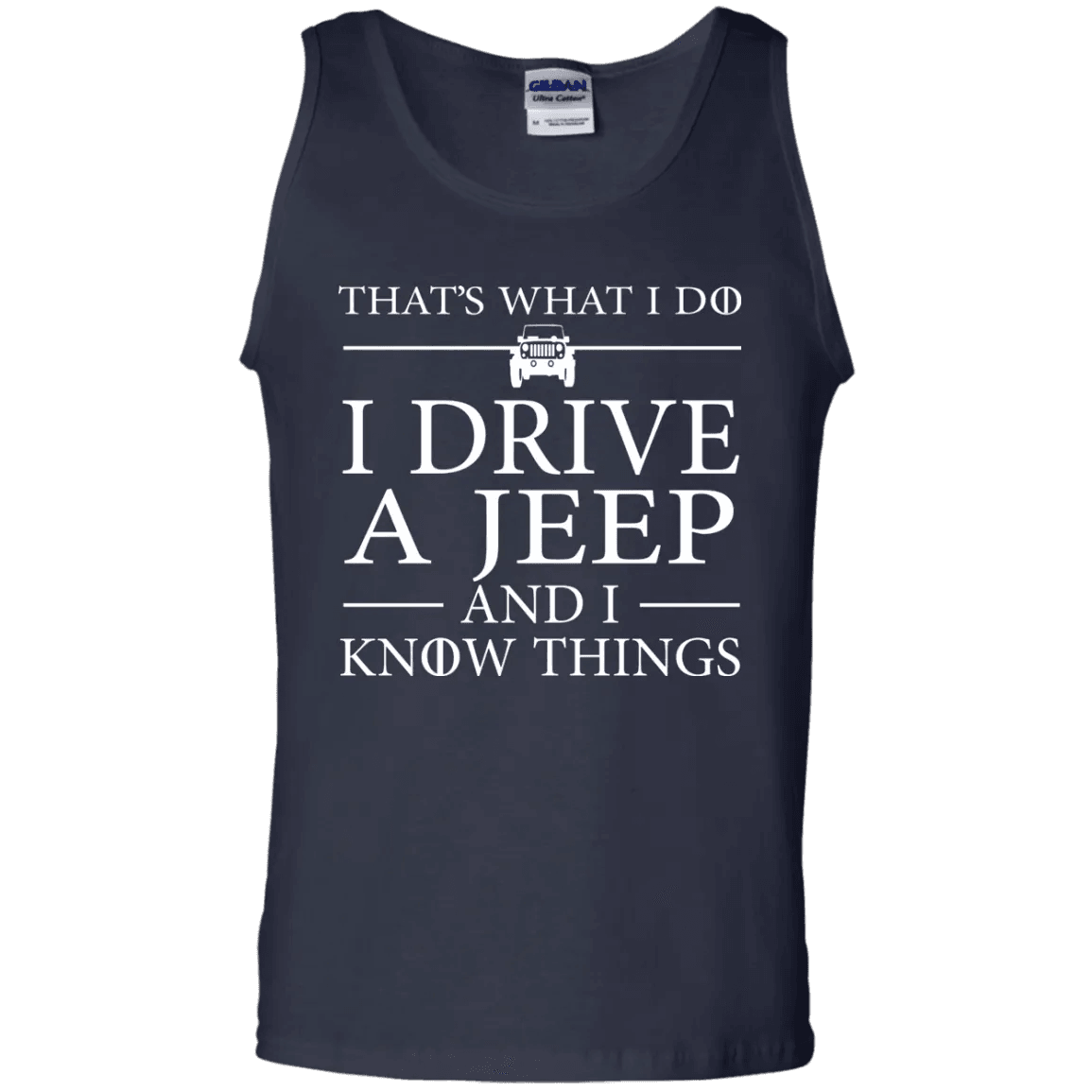 That's What I Do I Drive A Jeep And I Know Things Tank Top - WeCustomit