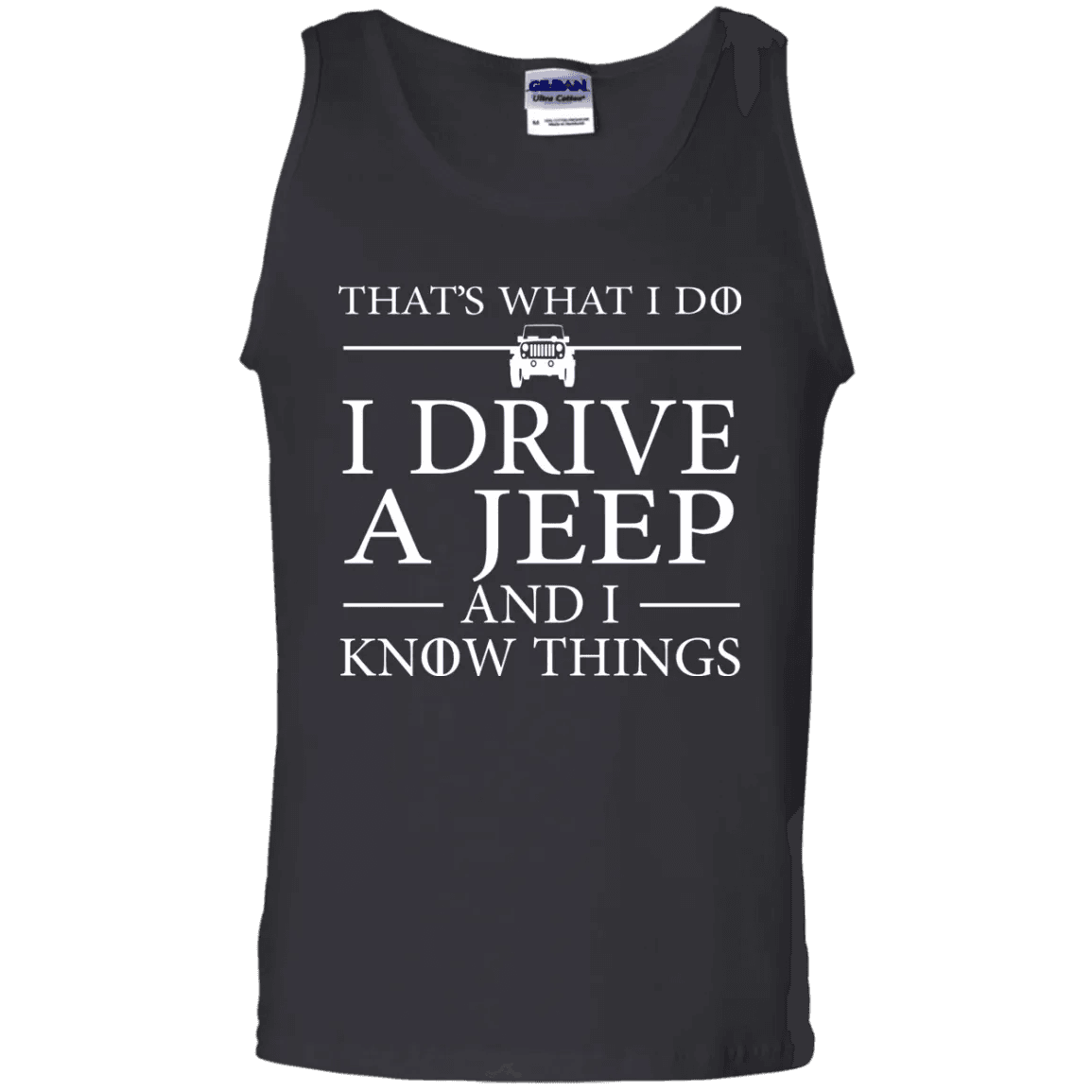 That's What I Do I Drive A Jeep And I Know Things Tank Top - WeCustomit