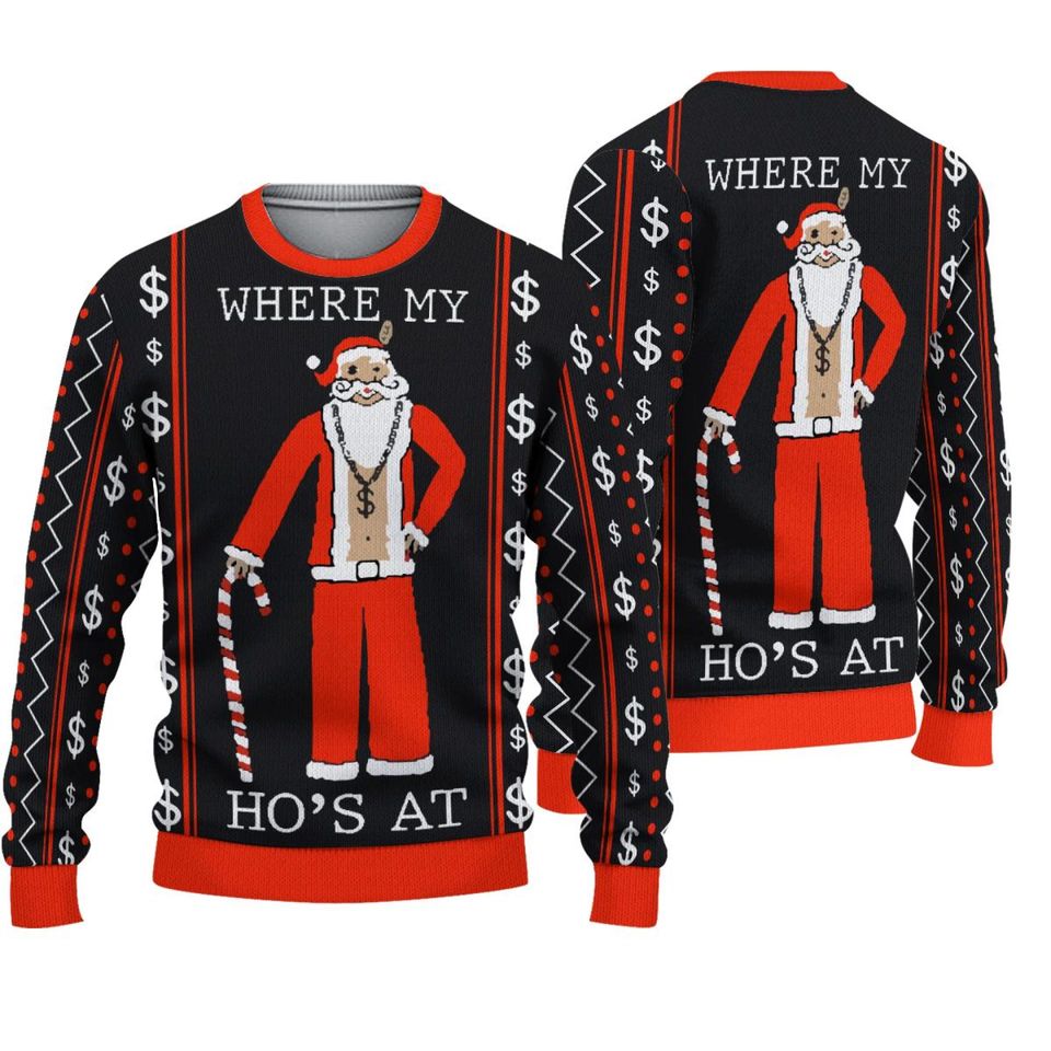 Where My Ho's At Santa Ugly Christmas Sweater For Men & Women Christmas Gift Sweater PT975 - WeCustomit