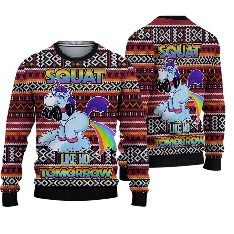 Unicorn Squat Like No Tomorrow Ugly Christmas Sweater For Men & Women Christmas Gift Sweater PT973 - WeCustomit