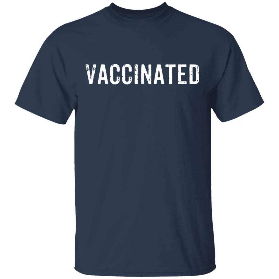 Vaccinated T Shirt - WeCustomit