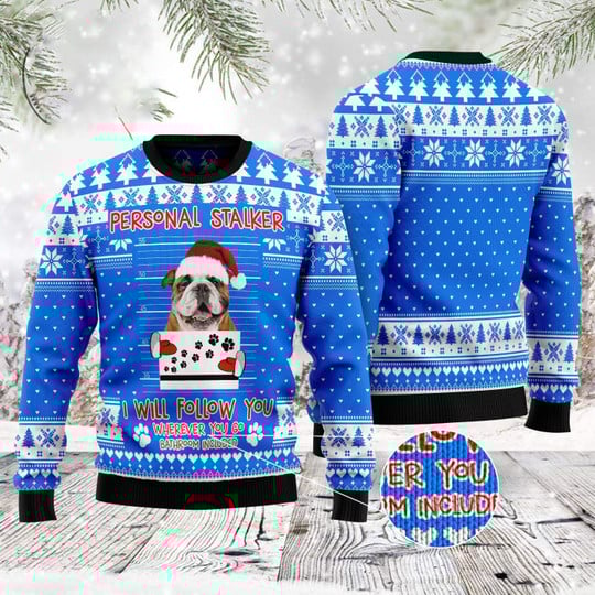 Personal Stalker Bulldog Ugly Christmas Sweater For Men & Women Christmas Gift Sweater US3266 - WeCustomit