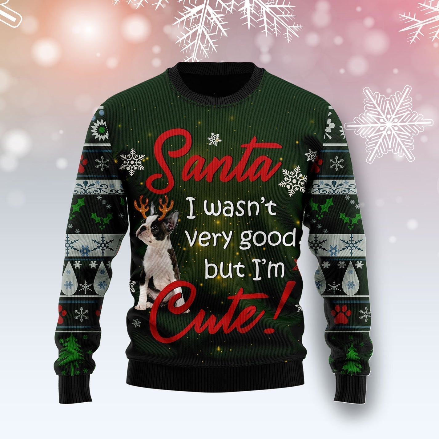 Boston Terrier I'm Cute Ugly Christmas Sweater For Men & Women Christmas Gift Sweater US3582 - WeCustomit