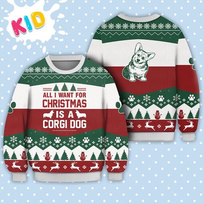 Corgi Dog All I Want For Christmas Sweater Christmas Knitted Print Sweatshirt - Best Gift For Christmas, Noel - Christmas Signature - WeCustomit