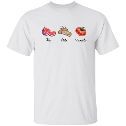 FDT Fig Date Tomato Shirt - WeCustomit