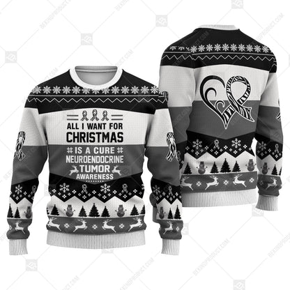 Neuroendocrine Tumor Awareness All I Want For Christmas Is A Cure Sweater Christmas Print Sweatshirt - Best Gift For Noel - Christmas Signature - WeCustomit