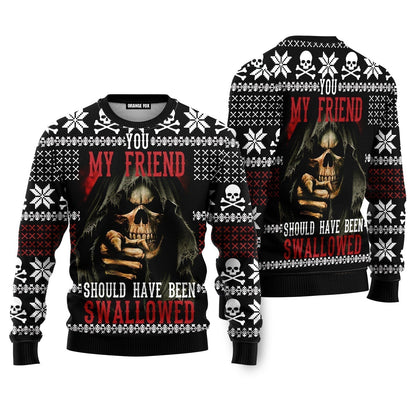 Skull My Friend Should Have Been Swallowed Ugly Christmas Sweater - WeCustomit