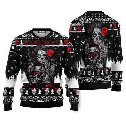 Sugar Skull From Our First Kiss Till Our Last Breath Ugly Christmas Sweater - WeCustomit