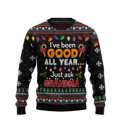 Ive Been Good All Year Just Ask Grandma Ugly Christmas Sweater For Men & Women Christmas Gift Sweater US4104 - WeCustomit