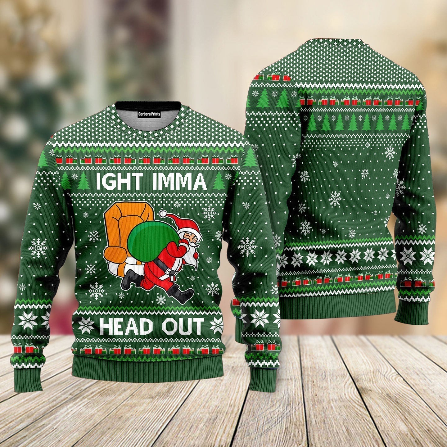 Ight Imma Head Out Santa Funny Ugly Christmas Sweater - WeCustomit