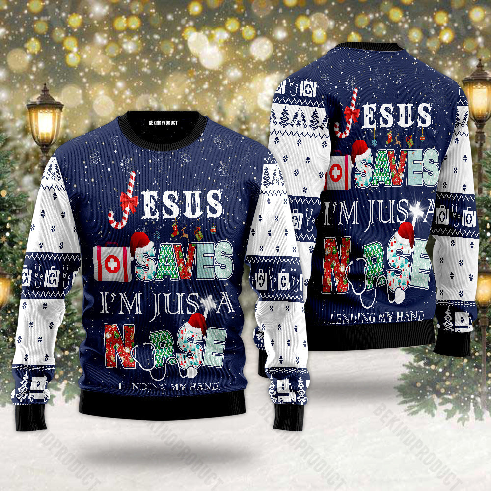 Jesus Saves I'm Just A Nurse Ugly Christmas Sweater For Men & Women Christmas Gift Sweater USN1124 - WeCustomit