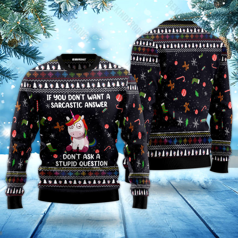 Unicorn If You Don’t Want A Sarcastic Ugly Christmas Sweater For Me & Women Christmas Gift Thanksgiving Sweater USN2068 - WeCustomit