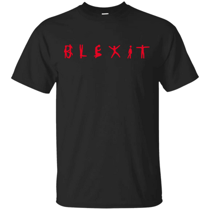 Blexit Shirt Red Text - WeCustomit