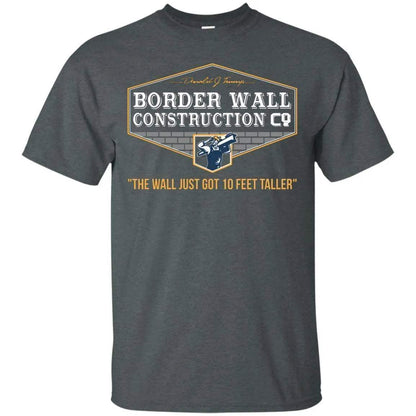 Border Wall Construction Company Shirt - WeCustomit