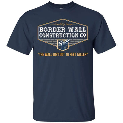 Border Wall Construction Company Shirt - WeCustomit