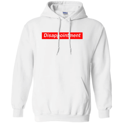 Disappointment Hoodie - WeCustomit