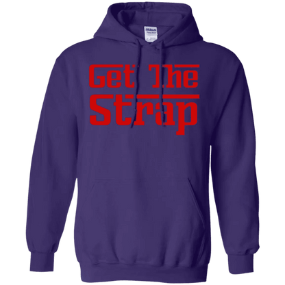 Get The Strap Hoodie - WeCustomit