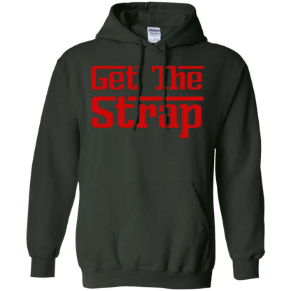 Get The Strap Hoodie - WeCustomit