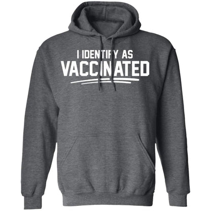 I Identify As Vaccinated Hoodie - WeCustomit