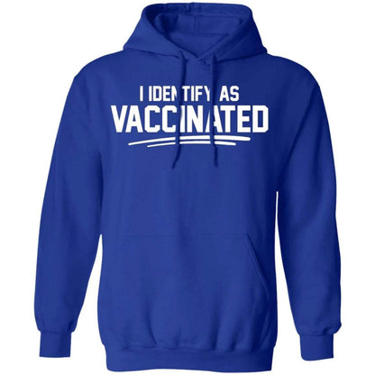 I Identify As Vaccinated Hoodie - WeCustomit