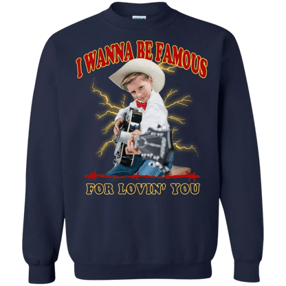 I Wanna Be Famous For Lovin You Mason Ramsey Sweater - WeCustomit
