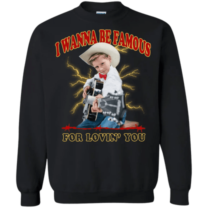 I Wanna Be Famous For Lovin You Mason Ramsey Sweater - WeCustomit