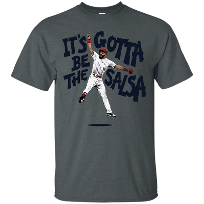 Its Gotta Be The Salsa Shirt - WeCustomit