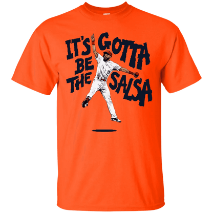 Its Gotta Be The Salsa Shirt - WeCustomit