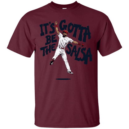 Its Gotta Be The Salsa Shirt - WeCustomit