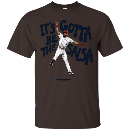 Its Gotta Be The Salsa Shirt - WeCustomit