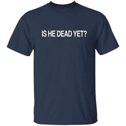 Joan Baez Is He Dead Yet Shirt - WeCustomit