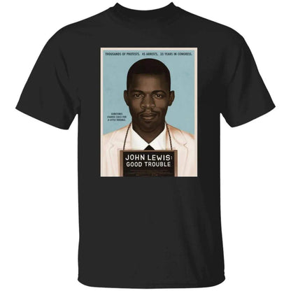 John Lewis Good Trouble Shirt - WeCustomit