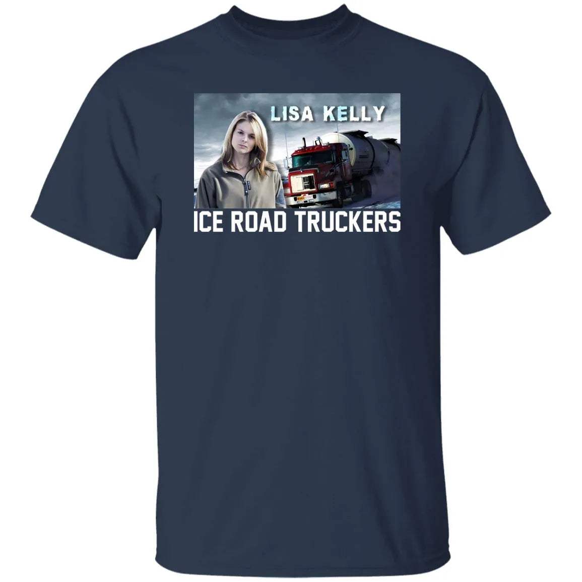 Lisa Kelly Ice Road Truckers Shirt - WeCustomit