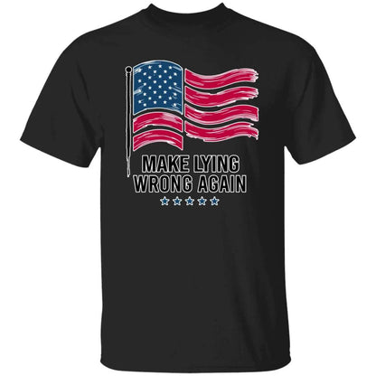 Make Lying Wrong Again T-Shirt - WeCustomit