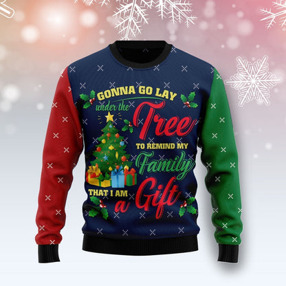 Lay Under Tree Remind My Family I am A Gift Ugly Christmas Sweater For Men & Women Christmas Gift Sweater US1698 - WeCustomit