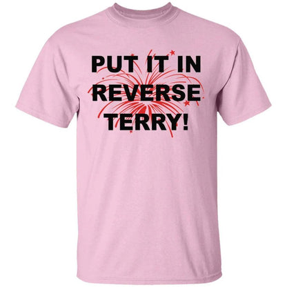 Put It In Reverse Terry Shirt - WeCustomit