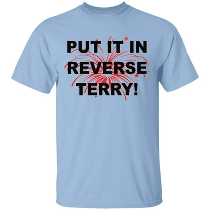 Put It In Reverse Terry Shirt - WeCustomit