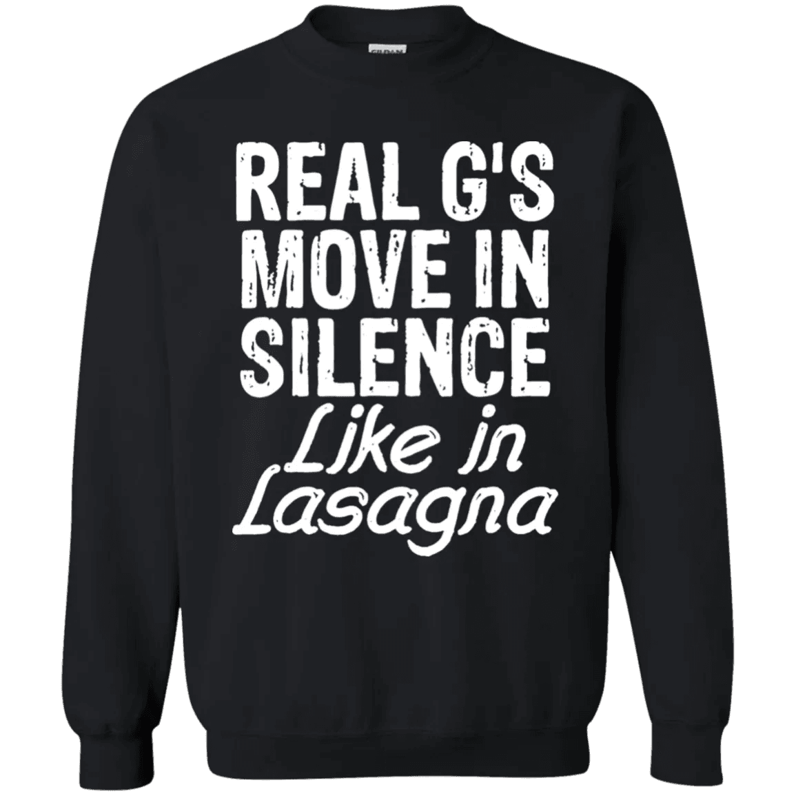 Real Gs Move In Silence Like Lasagna Sweater - WeCustomit