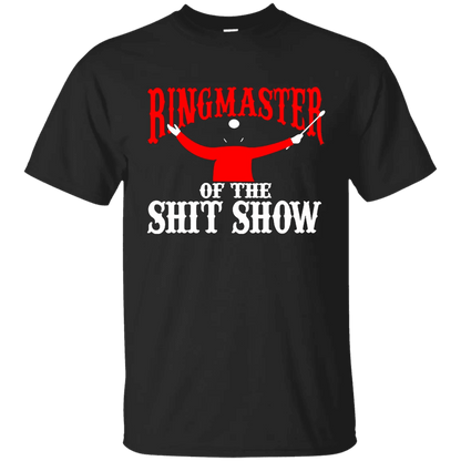 Ringmaster Of The Shitshow Shirt - WeCustomit