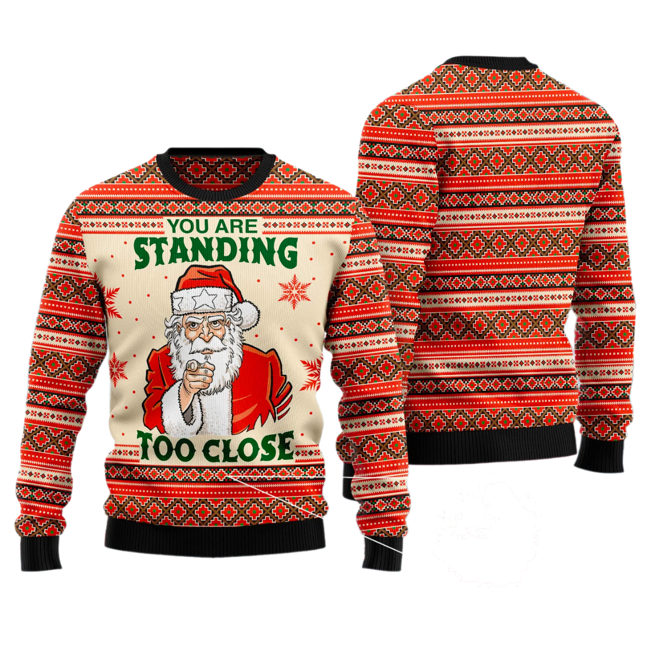 You Are Standing Too Close Ugly Christmas Sweater For Men & Women Christmas Gift Sweater US2901 - WeCustomit