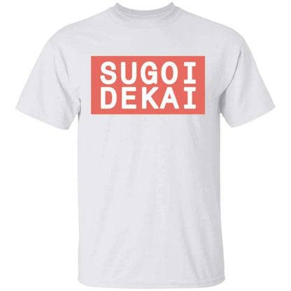 Sugoi Dekai Shirt - WeCustomit