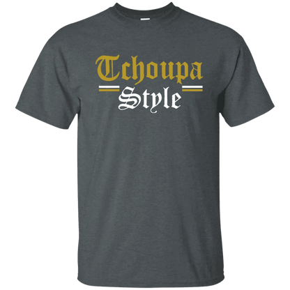 Tchoupa Style T Shirt - WeCustomit
