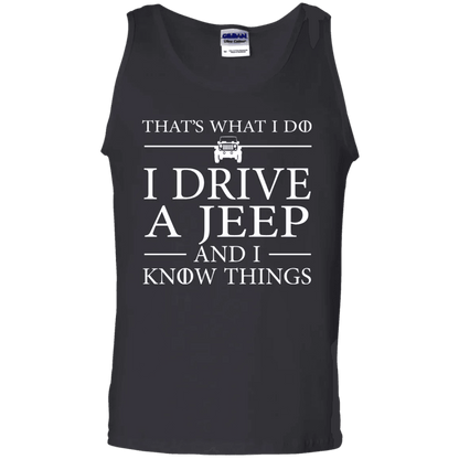 That's What I Do I Drive A Jeep And I Know Things Tank Top - WeCustomit